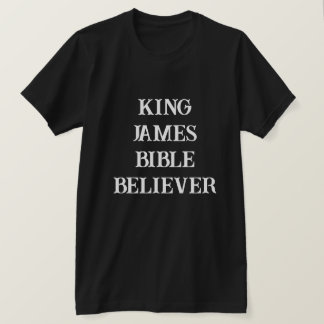 King James Bible glaubte an Christlich Black T-Shirt