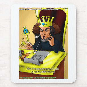 King Midas Catches Common Gold Funny Gifts T-Shirt Mousepad