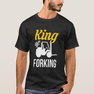 King of Gabelstapler T-Shirt