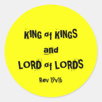 KING of KINGS and LORD of LORDS, Rev. 19v16