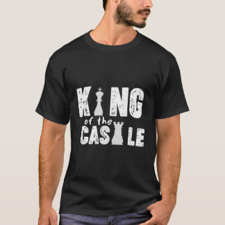 King of the Castle Funny Schach Sprichwort Grafik  T-Shirt