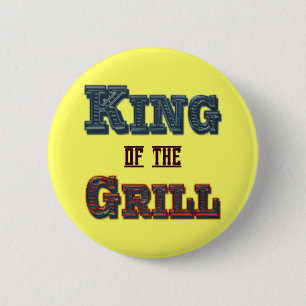 King of the Grill GRILLEN Cooking Slogan Button