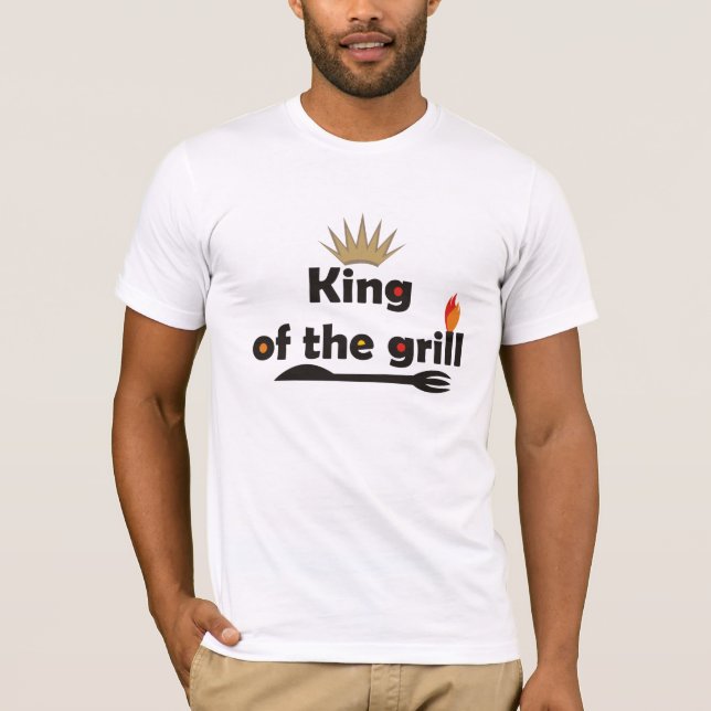 King of the Grill T - Shirt. T-Shirt (Vorderseite)