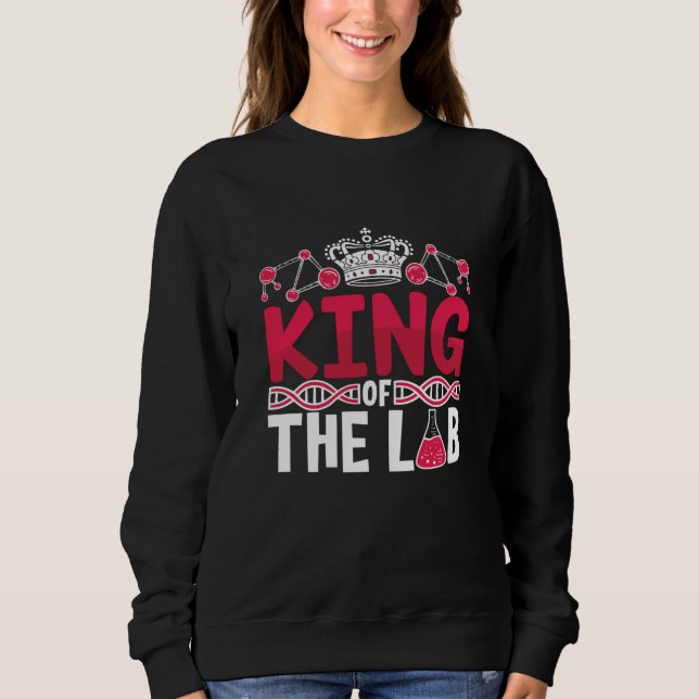 King of the Labrador Tech Laboratory Technician Sc Sweatshirt (Vorderseite)