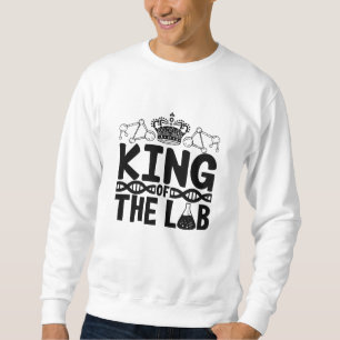 King of the Labrador Tech Science Laboratory Techn Sweatshirt