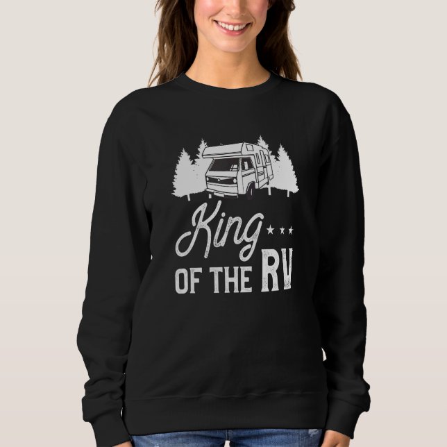 King of the Rv Camping Camper Motorhome Anhänger Sweatshirt (Vorderseite)