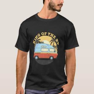 King of the Rv Caravan Motor Zuhause & Camping Gea T-Shirt