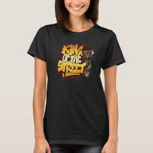 King of the Street Rapper Rap Musik Hip Hop T-Shirt