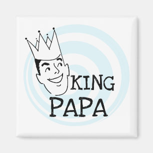 King Papa T - Shirt und Geschenke Magnet