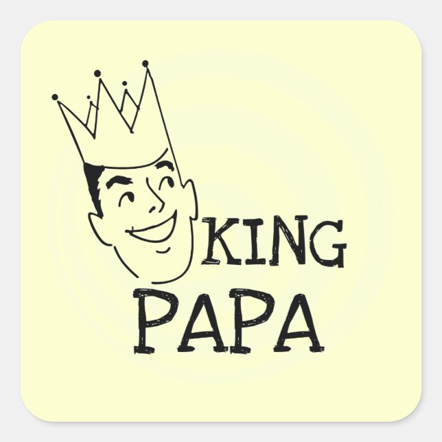 King Papa T - Shirt und Geschenke Quadratischer Aufkleber (Vorderseite)