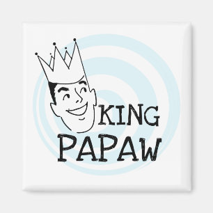 King Papaw T - Shirt und Geschenke Magnet
