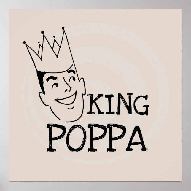 King Poppa T - Shirt und Geschenke Poster (Vorne)