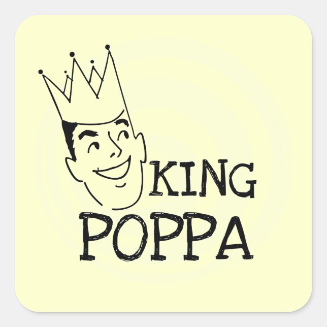 King Poppa T - Shirt und Geschenke Quadratischer Aufkleber (Vorderseite)