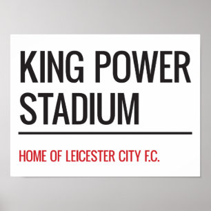 King Power Stadium Street Sign Poster