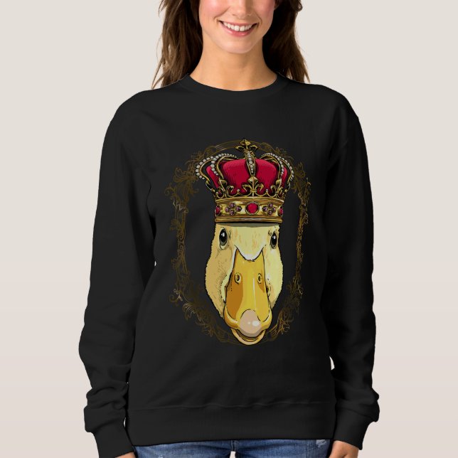 King Queen Duck Princess Farm Animal Farmer Duck Sweatshirt (Vorderseite)