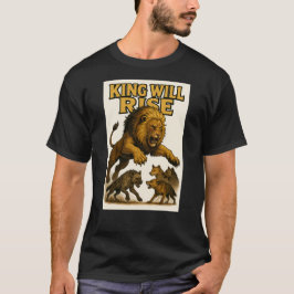King Will Rise | Motivational Lion Art T-Shirt