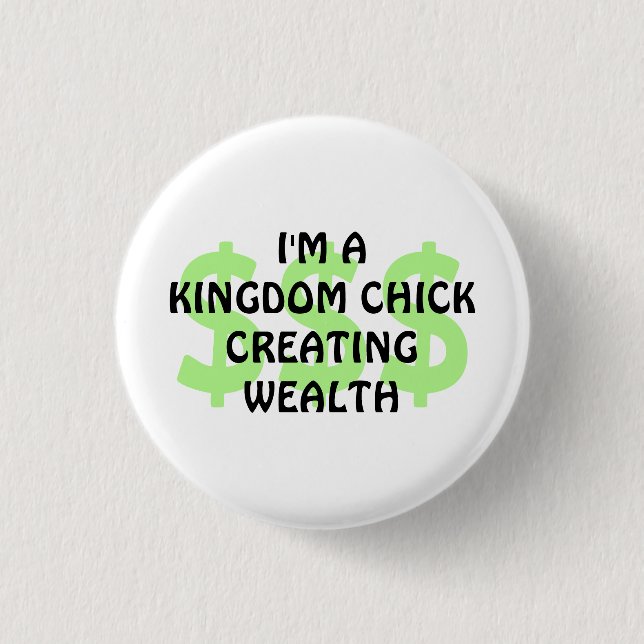 KINGDOM CHICK SCHAFFEN Wohlstand Christlich Button (Vorderseite)