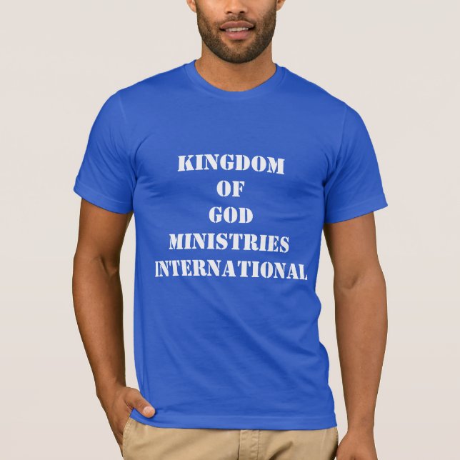 KINGDOM GOD Ministries International  T-Shirt (Vorderseite)