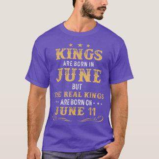 Kings Born in june but the real kings are born on  T-Shirt