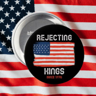 Kings Button ablehnen - seit 1776 kühne Freiheit