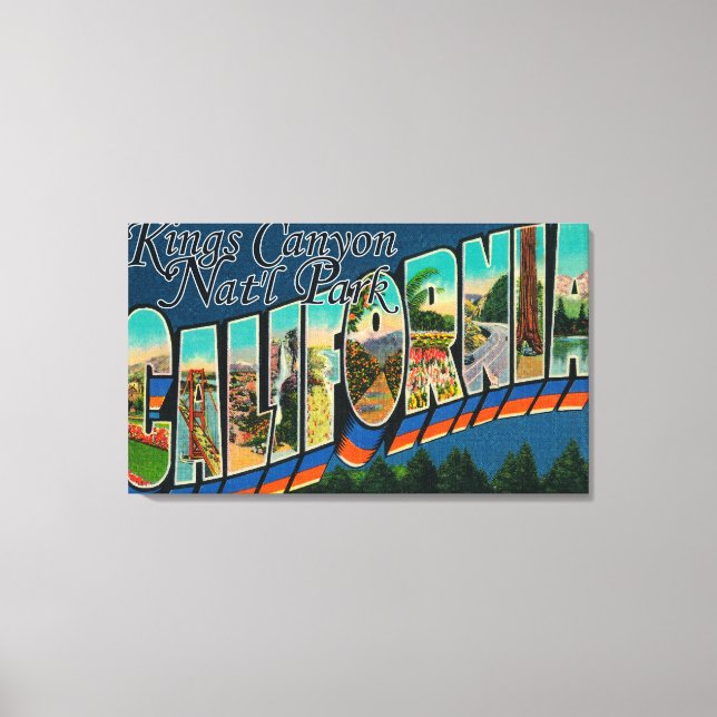 Kings Canyon Nat'l Park, CA - Large Letter Scene Leinwanddruck (Vorderseite)