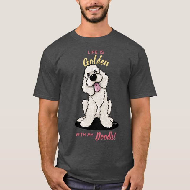 KiniArt Life ist Goldener DOODLE-T - Shirt (Vorderseite)