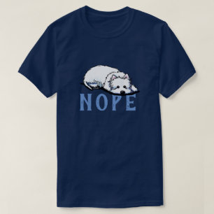 KiniArt Westie NOPE T - Shirt