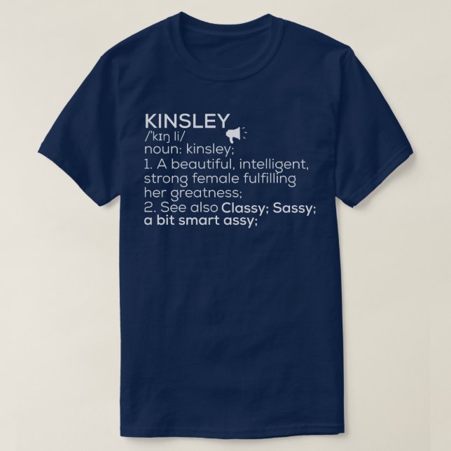 Kinsley Name Kinsley Definition Kinsley Female Nam T-Shirt (Design vorne)