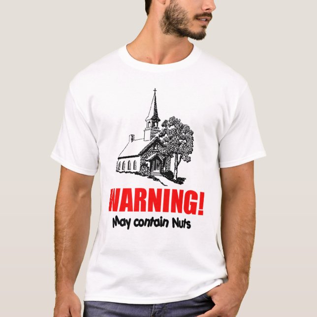 Kirche mit Warnung: Kann Nüsse enthalten! T-Shirt (Vorderseite)