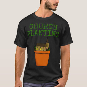 Kirchliche Pflanzung Christlicher Minister Pastor T-Shirt