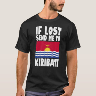 Kiribati Flaggendesign Wenn verloren geht, schicke T-Shirt