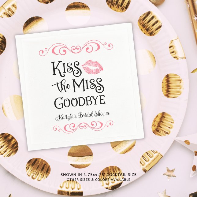 Kiss das Miss-Goodbye-Brautparty Serviette (Von Creator hochgeladen)