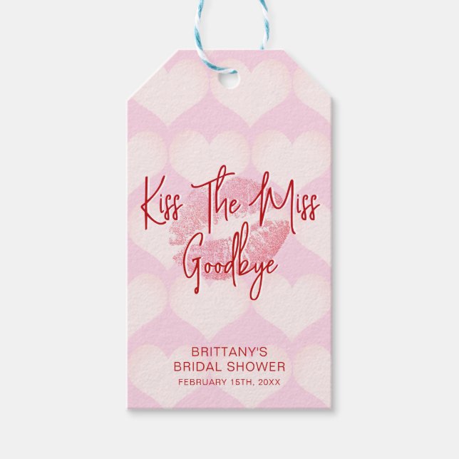 Kiss das Miss Goodbye Valentines Brautparty Geschenkanhänger (Vorderseite)