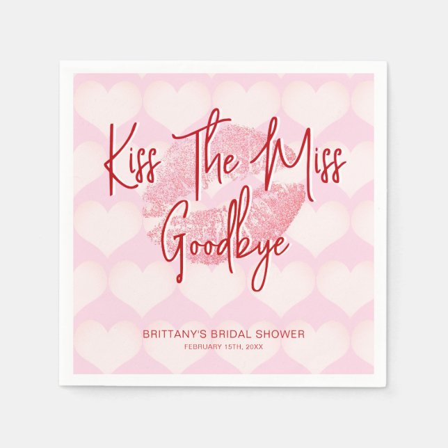 Kiss das Miss Goodbye Valentines Brautparty Serviette (Vorderseite)