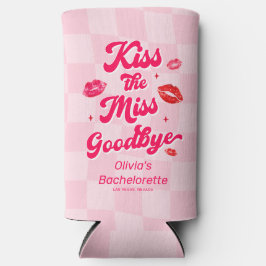 Kiss die Miss Goodbye Bachelorette Selters Dosenkühler