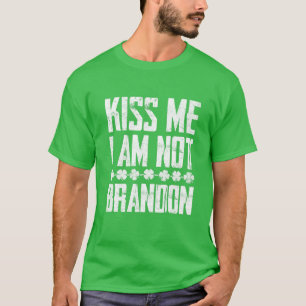 Kiss, ich bin nicht Brandon St Patrick's Day Drink T-Shirt