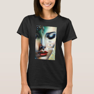Kiss Me bereits   Fantasy Ethereal Art T-Shirt