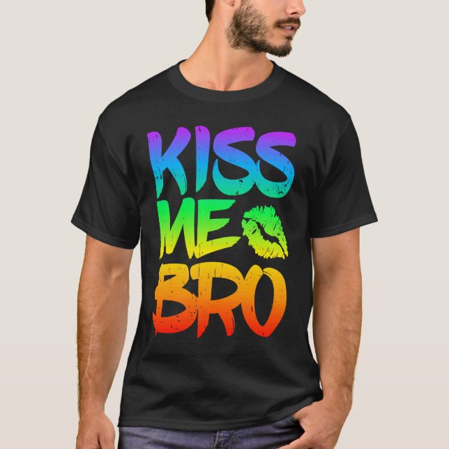 Kiss Me Bro Gay Pride Month LGBT homosexual Rainbo T-Shirt (Vorderseite)