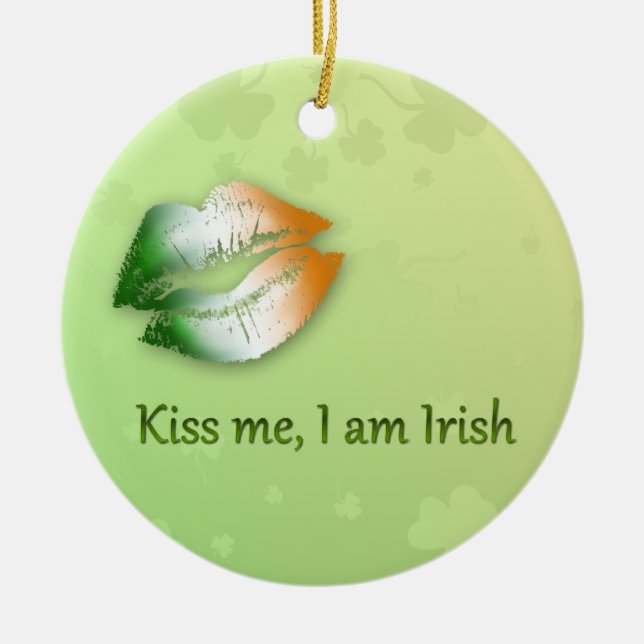 Kiss Me I am Irish - Ornament (Vorne)