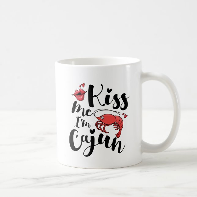 Kiss Me I bin Cajun Tasse (Rechts)