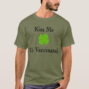 Kiss Me I bin geimpft  T-Shirt