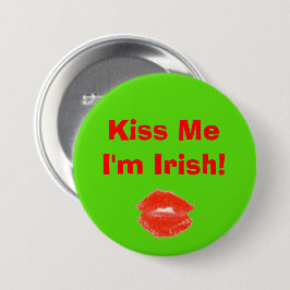 Kiss Me I bin Irish 4Molly Button