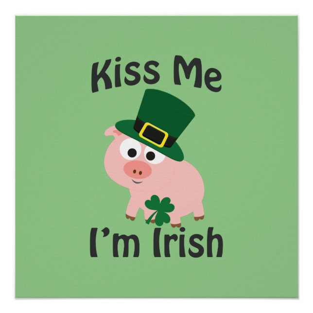 Kiss Me I bin Irish Pig Poster (Vorderseite)