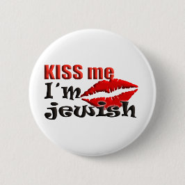 Kiss Me I bin jüdisch Button