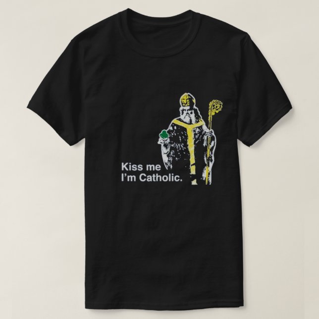 Kiss Me I bin katholischer St. Patrick of Ireland  T-Shirt (Design vorne)