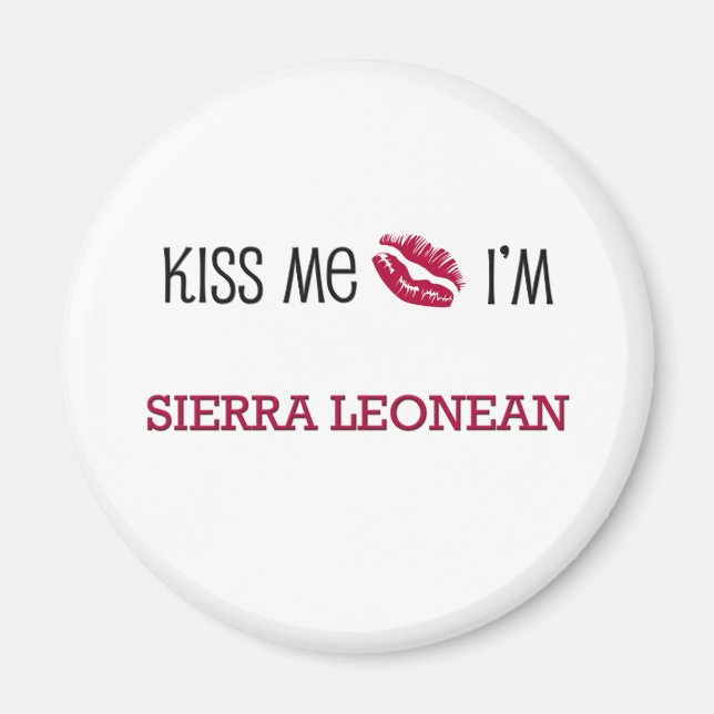 Kiss Me I bin SIERRA LEONEAN Magnet (Vorne)