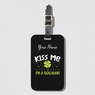 Kiss Me I bin Sullivan - Nachname Sullivan Gepäckanhänger