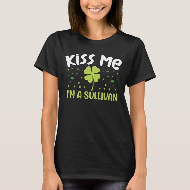 Kiss Me I bin Sullivan - Nachname Sullivan T-Shirt (Vorderseite)