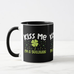 Kiss Me I bin Sullivan - Nachname Sullivan Tasse