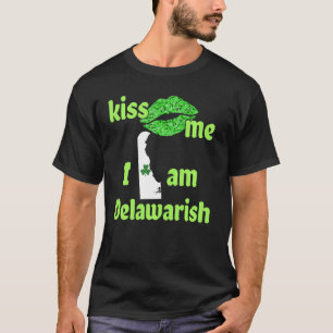 Kiss Me I M Delawarish Delaware Pride DelaWarean S T-Shirt